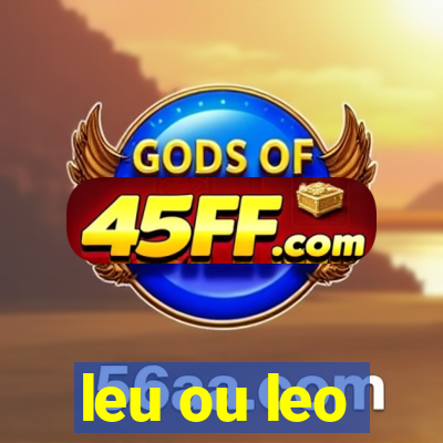 leu ou leo